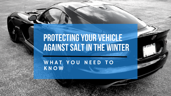 Protecting your Vehicle Against Salt in the Winter