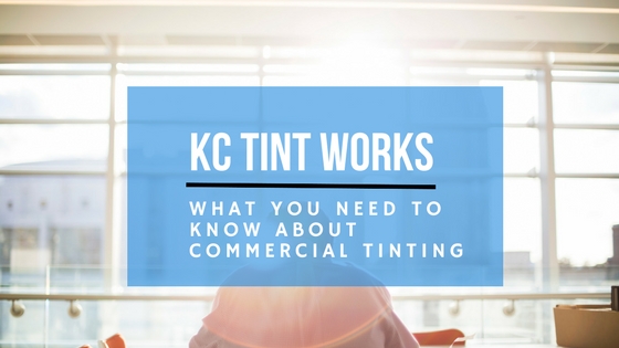Benefits of Commercial Tinting